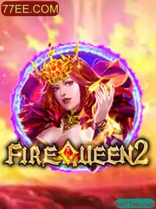 Descubra a Emoção do Jogo FireQueen2 na Plataforma 77EE.COM
