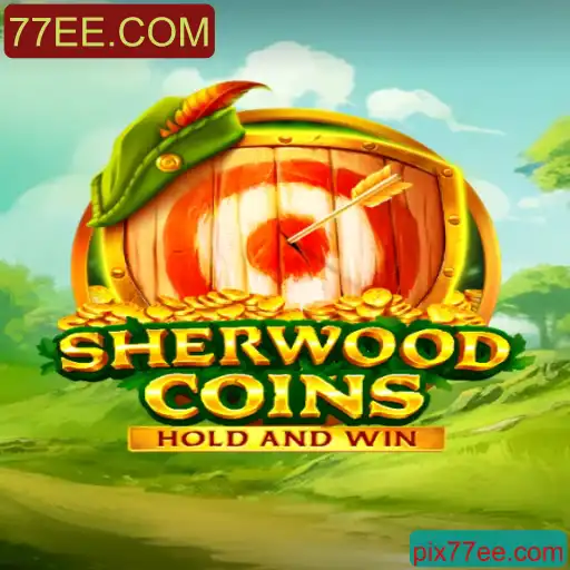 SherwoodCoins: O Jogo de Estratégia e Aventura Conectando Jogadores ao Universos do 77EE.COM
